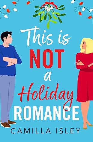 This Is Not a Holiday Romance (Funny Feelings, #1)
