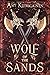 Wolf of the Sands: A standa...