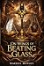 On Wings of Beating Glass