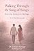 Walking Through the Song of Songs: Renewing Intimacy in Marriage: 14-day Devotional