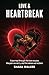 Love & Heartbreak