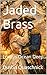 Jaded Brass
