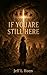 IF YOU ARE STILL HERE: Navigating the Great Disappearance and What Lies Ahead