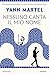 Nessuno canta il mio nome (Italian Edition)