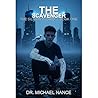 The Scavenger by Dr. Michael Nance The Scavenger by Dr. Michael Nance