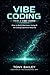Vibe Coding from a Vibe Cod...