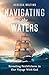 Navigating the Waters: Revealing Faithfulness in Our Voyage With God