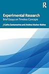 Experimental Research: Brief Essays on Timeless Concepts