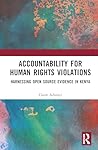 Accountability for Human Rights Violations: Harnessing Open Source Evidence in Kenya