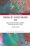 Syntax of Dutch Volume VIII: Main-clause external elements, coordination and ellipsis (Comprehensive Grammar Resources)