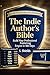 The Indie Author's Bible Build Your Professional Author Empire in 180 Days: Build Your Professional Publishing Empire in 180 Days (Scam-Proof Guardian Series Book 6)