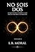 NO SOIS DOS : LO QUE OCURRE CUANDO EL ALMA DEJA DE PERCIBIR LA SEPARACION - VOLUMEN II (LLAMAS GEMELAS nº 5) (Spanish Edition)