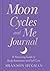 Moon Cycles and Me Journal:...