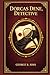 Dorcas Dene, Detective: A classic crime collection of society scandals, vanished heirs, hidden motives, and clever deductions led by an unconventional sleuth moving between drawing rooms and danger