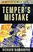 Temper's Mistake: A Deputy Temper Novel (The Deputy Temper Series Book 2)