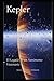 Kepler: El Legado de un Astrónomo Visionario (Spanish Edition)