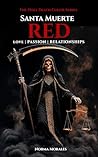 Red Santa Muerte:...