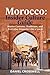 Morocco: Insider Culture Guide: Master Customs, Traditions, and Everyday Etiquette Like a Local