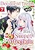 Decadent Treats and His Sweet Affection: A Viscount's Daughter with a Broken Engagement, Showered with Love by the Margrave's Son Chapter7 (Decadent Treats ... Showered with Love by the Margrave's)