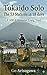 Tokaido Solo: The 53 Stations in 18 Days : A 600-Kilometer Long Trail