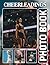 Cheerleading Photobook: The 40 Photos Of Spirited Team Performances And Dynamic Cheer Routines Captured For Memories