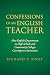 Confessions of an English Teacher by Richard P. Sinay