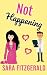 Not Happening: Book Two