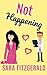 Not Happening: Book Two