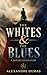 The Whites and the Blues: A Novel of the French Revolution and Napoleon’s Rise — A Modern English Translation
