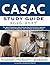 CASAC Study Guide 2026-2027: The Applied Competency Guide Featuring Real-World Practice Questions, Strategic Review Frameworks, and a Full Mock Certification Exam