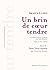 Un brin de cœur tendre