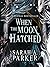When the Moon Hatched (Moonfall, #1)