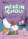 Merlin et Chou ch...