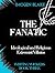 The Fanatic: Ideological and Religious Extremist Villains (Writing Wicked)
