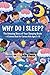 Why Do I Sleep?: The Amazing Story of Your Sleeping Brain ,A Science Book for Curious Kids Ages 5–10