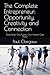 The Complete Entrepreneur: Opportunity, Creativity and Connection: Three Books. One System. One Ancient Case Study.