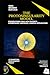 THE PROTOSINGULARITY MODEL: Foundations for a New Physics: Cosmogony, Biofields, Logical Application (Quantum Philosophy)