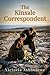 The Kinsale Correspondent: The Kinsale Chronicles, Book One