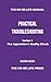 THE NO-BS MANUAL: PRACTICAL TROUBLESHOOTING (THE APPRENTICE'S REALITY CHECK)