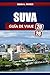 Suva Guía De Viaje 2026: Atracciones imperdibles, joyas ocultas, sitios culturales, mercados y paseos marítimos, con consejos prácticos para el visitante. (Spanish Edition)