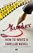 How to write a Thriller Nov...