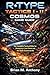 R-Type Tactics I • II Cosmos Game Guide: The Complete Tactical Bible for Humanity’s Last Stand and the Bydo Counterstrike