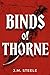 Binds of Thorne by J.M. Steele