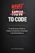 What to Code: The Indie Hac...