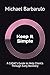 Keep It Simple: A CASAC’s Guide to Help Client's Through Early Recovery