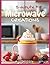 5‑Minute Microwave Creations: Cozy, and Delicious Recipes for Busy Days
