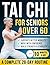 Tai chi for seniors over 60: 28-Day Illustrated Program with 150+ Gentle Movements – 10 Minutes a Day to Help Build Strength, Stay Active & Move More Comfortably in Daily Life