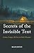 Secrets of the Invisible Tent: Listen, Linger, and Live in God's Presence