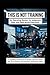 THIS IS NOT TRAINING: An Op...
