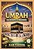 Umrah for Reverts and Beginners: A Step-by-Step Guide to the Lesser Pilgrimage: Preparation, Rituals, and Practical Advice for First-Time Pilgrims (Zaid Farooq Islamic Series)